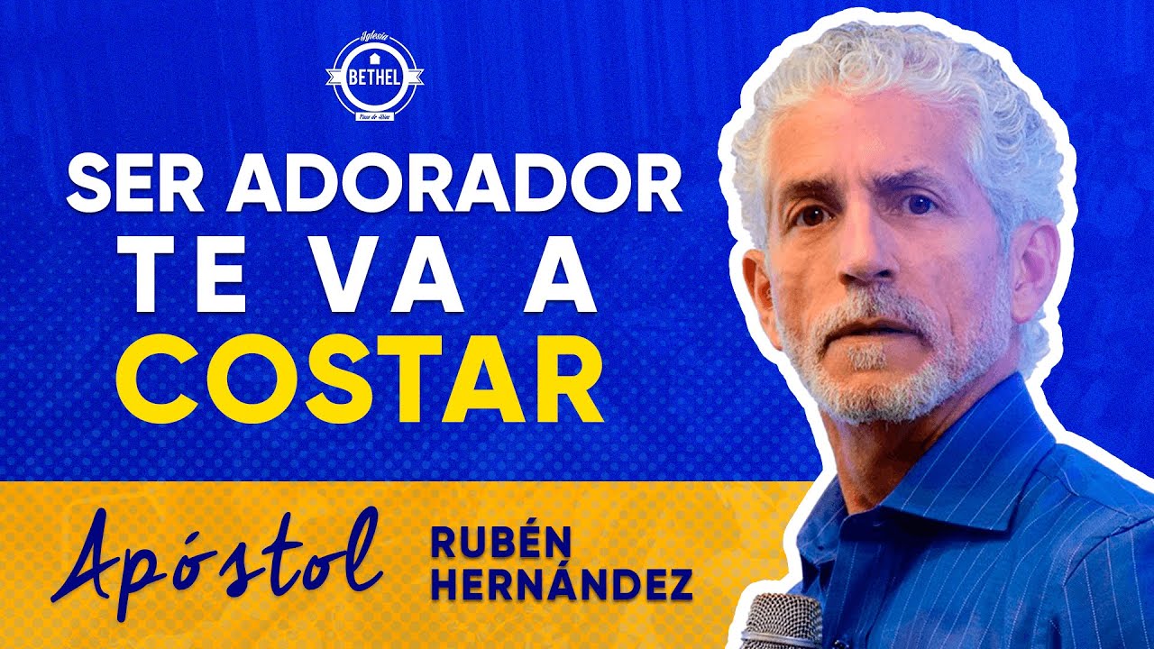 Ser ADORADOR te va a COSTAR - Apóstol Rubén Hernández