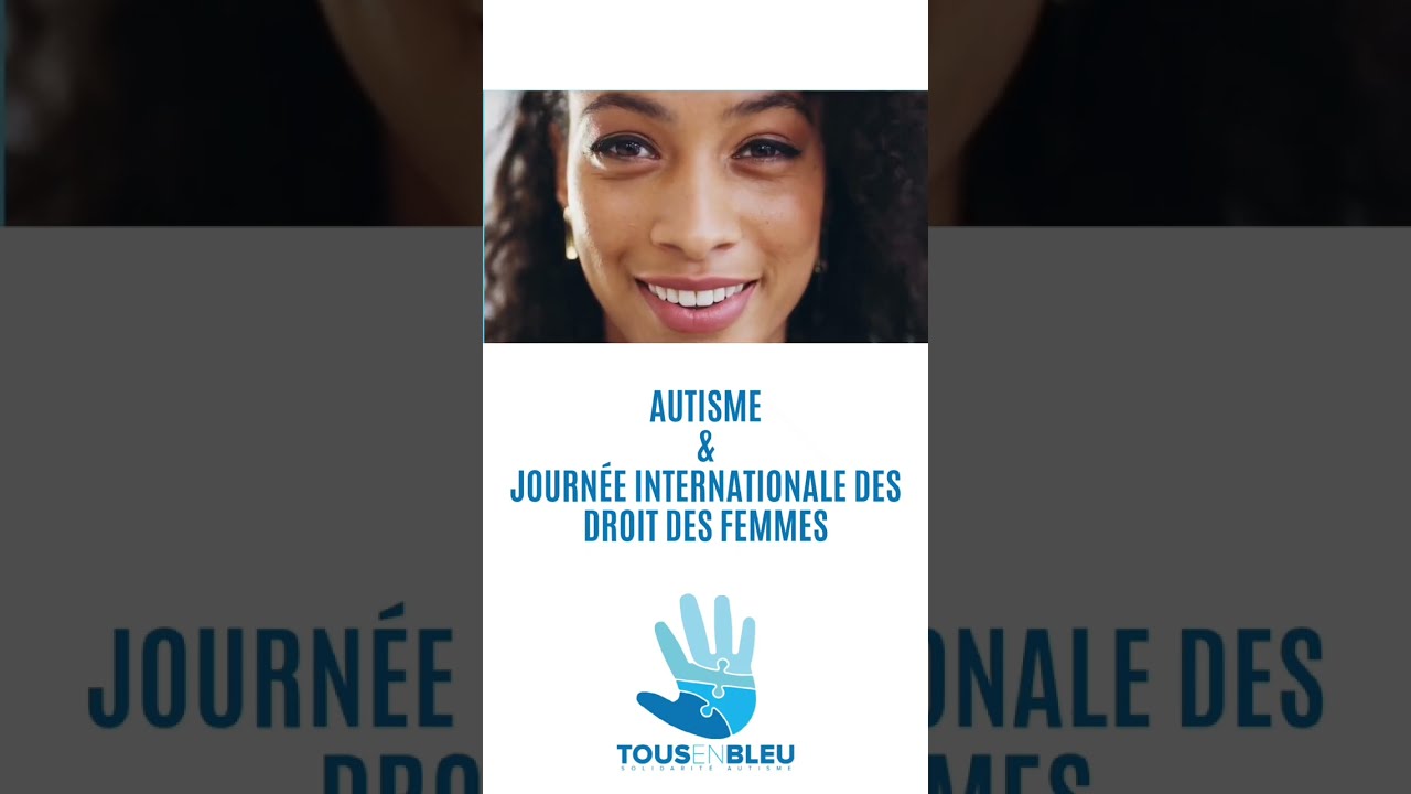Autisme et journée des droits des femme s