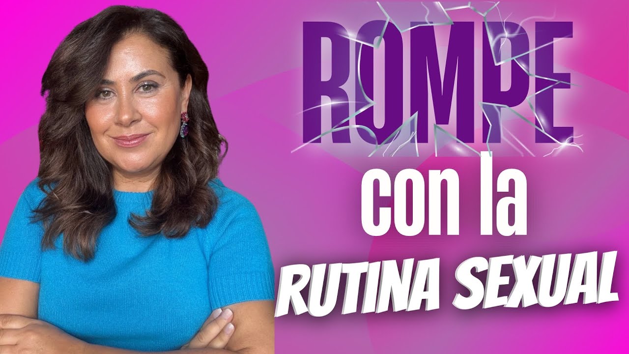 7 Recomendaciones para Romper con la Rutina Sexual