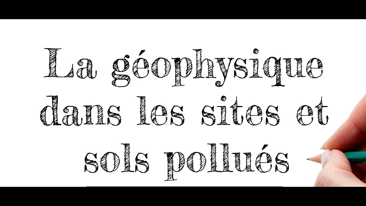 C'est quoi la g&eacute;ophysique ? la g&eacute;ophysique dans les sites et sols pollu&eacute;s