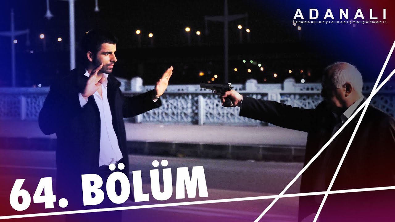 Adanalı 64. Bölüm