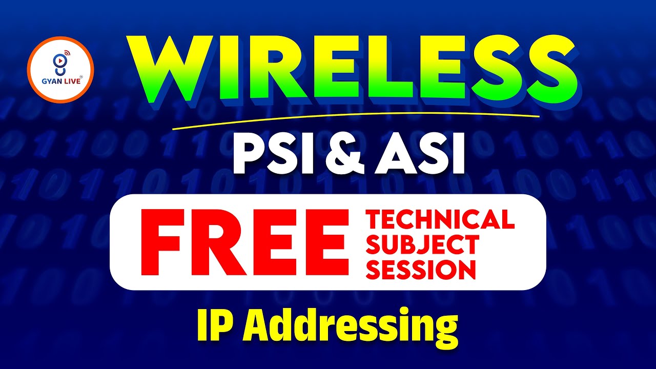 IP Addresssing  | FREE Technical Subject Session | Wireless PSI & ASI | LIVE@01pm