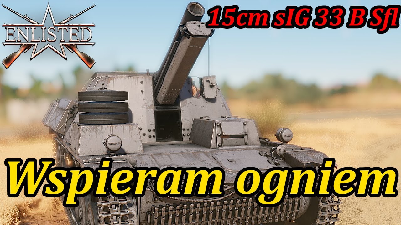 Wspieram ogniem artyleryjskim | 15 cm sIG 33 auf Fahrgestell Panzerkampfwagen II (Sf) | Enlisted