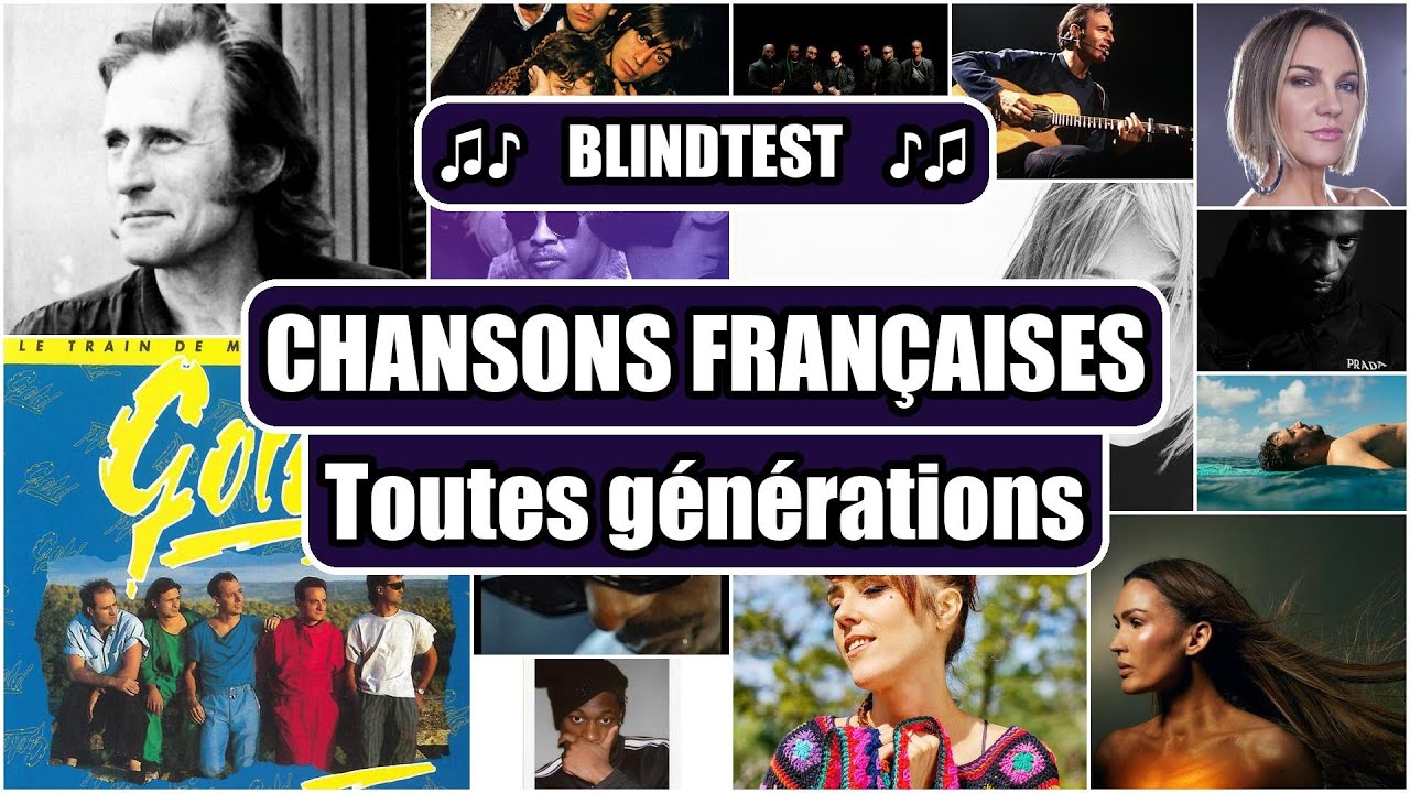 BLINDTEST - CHANSONS FRANÇAISES (difficile) - Toutes générations (guess the song quiz)