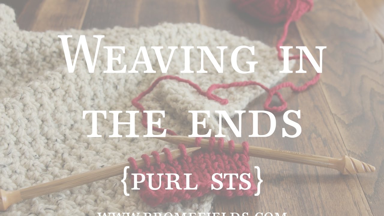 How to Weave in Ends when Knitting Purl Stitches
