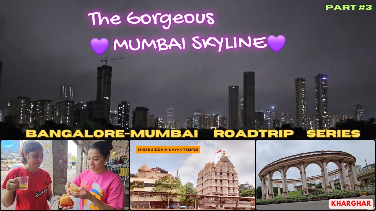 Bangalore-Mumbai Road Trip Series | Part-3 | Shri Siddhivinayak Darshan | Mumbai Skyline | Kharghar