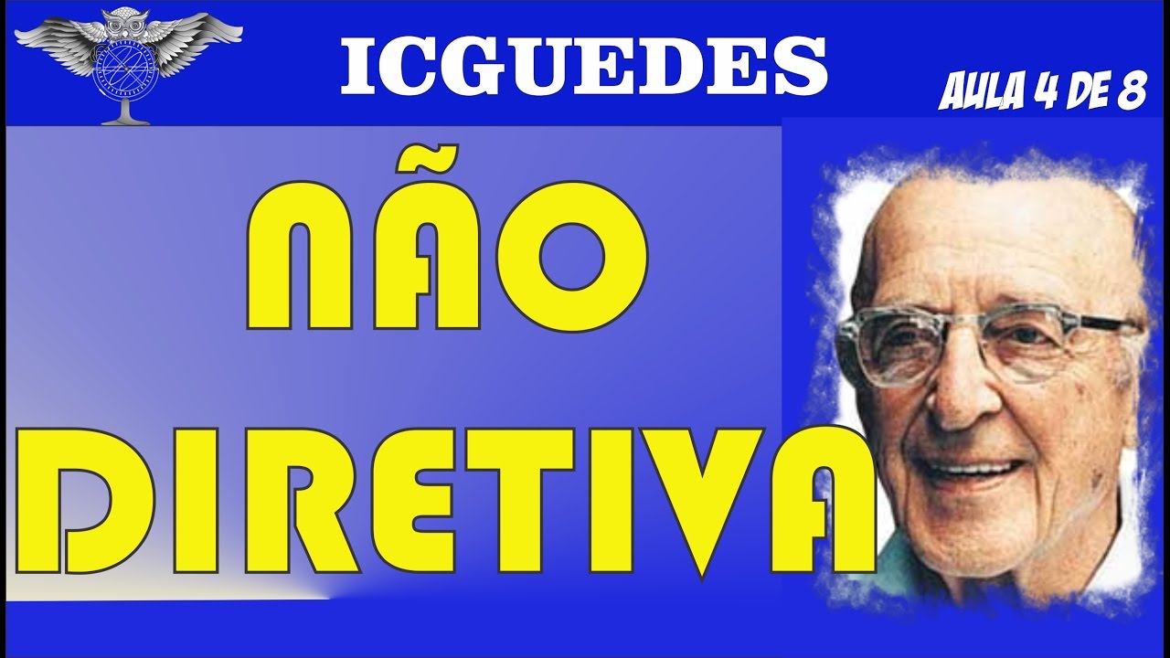 Tendência Pedagógica Renovada Não diretiva Carl Rogers - Vídeo 4 de 8