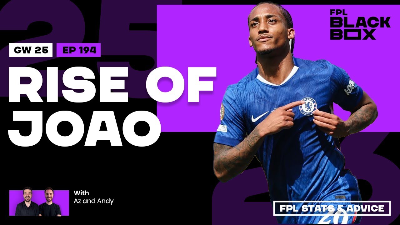 GW 25 | FPL BlackBox ​| Fantasy Premier League Tips 25/26 | Rise of Joao