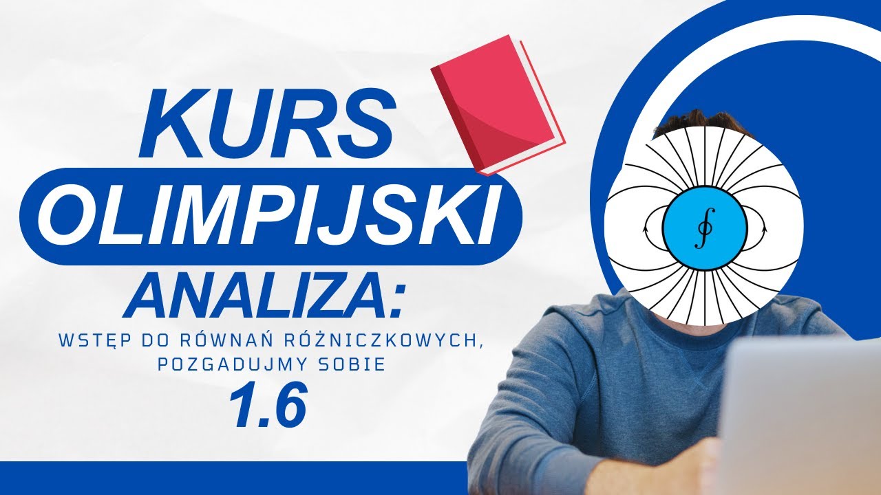 Kurs Olimpiada Fizyczna Analiza: : 1.1.6 Wstęp do równań różniczkowych, pozgadujmy sobie