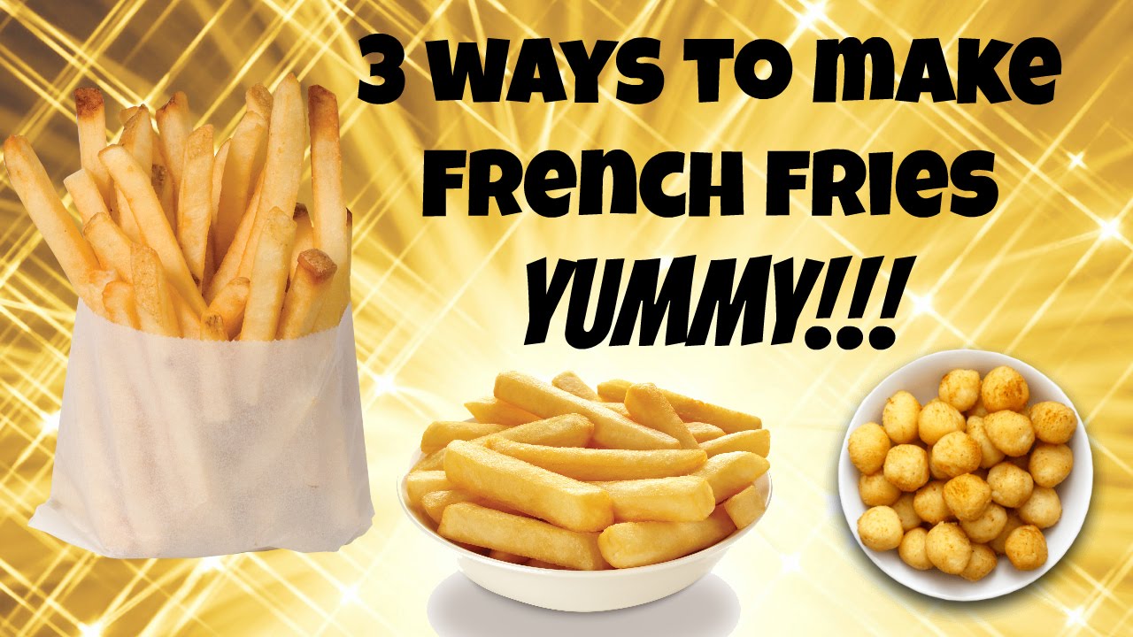 How to Make Handcut French Fries - The 3 Classic Ways