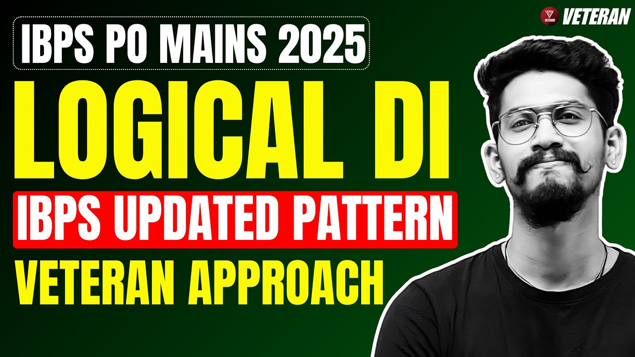💌 IBPS New Pattern Logical DI | IBPS PO MAINS 2025 | Mains Quant | Yashraj Sir | Veteran