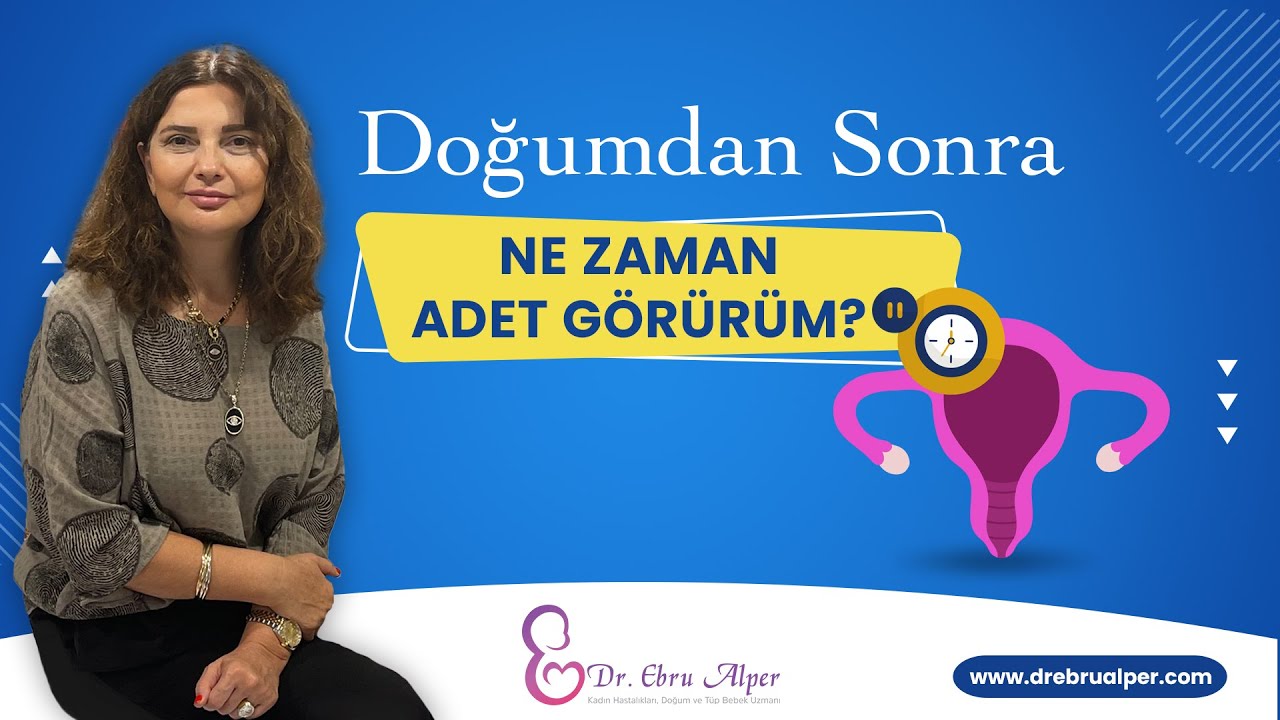 DOĞUMDAN SONRA NE ZAMAN REGL OLURUM?