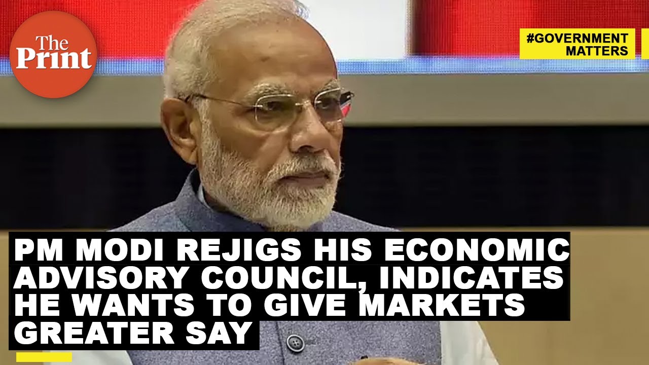 PM Modi rejigs his Economic Advisory Council, indicates he wants to give markets greater say