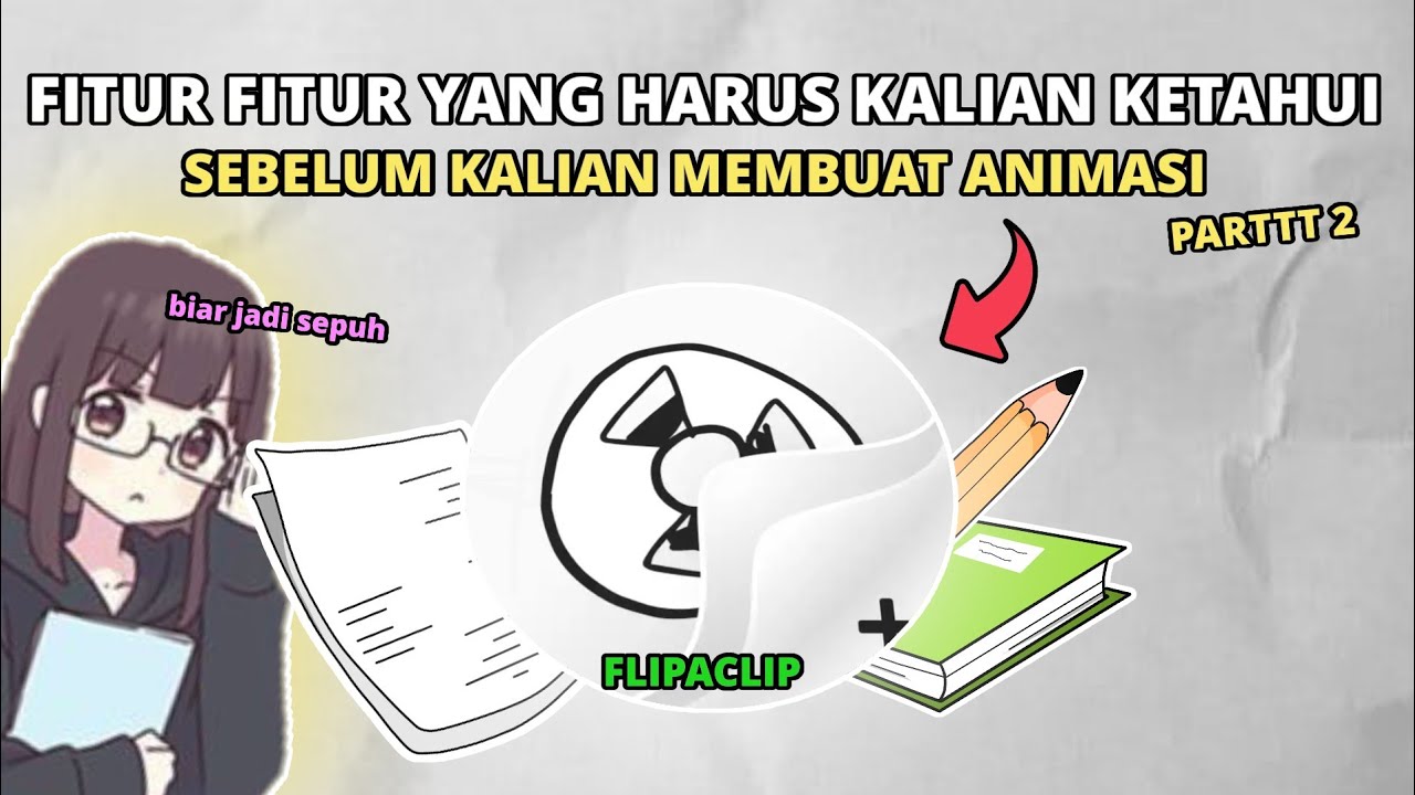 Fitur Fitur yang harus kalian ketahui sebelum kalian membuat animasi di Flipaclip | Parttt2 !!!