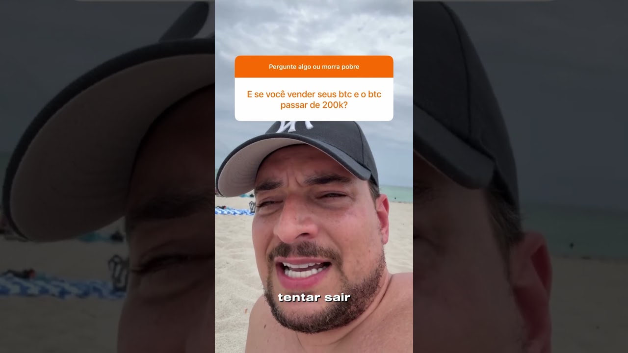 E SE VOC&Ecirc; VENDER SEUS BTC E ELE PASSAR DE $200K?