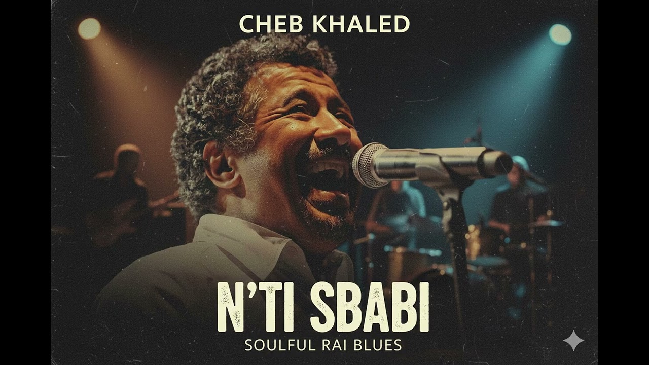 Cheb Khalid – Inti Sbabi W Sbab Blaya (Jazz–Blues Version) | إنت سبابي وسباب بلايا