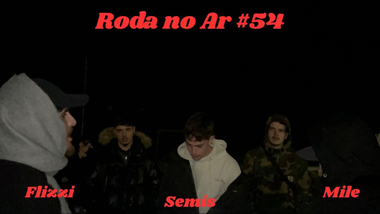 FLIZZI VS MILE | SEMIS | 54ª EDIÇÃO - FREESTYLE | RODA NO AR