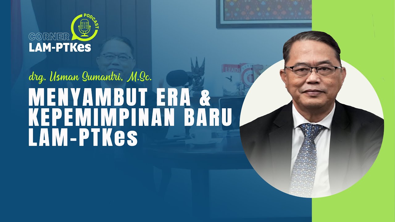 LAM-PTKes CORNER EPS #01 | MENYAMBUT ERA DAN KEPEMIMPINAN BARU LAM-PTKes