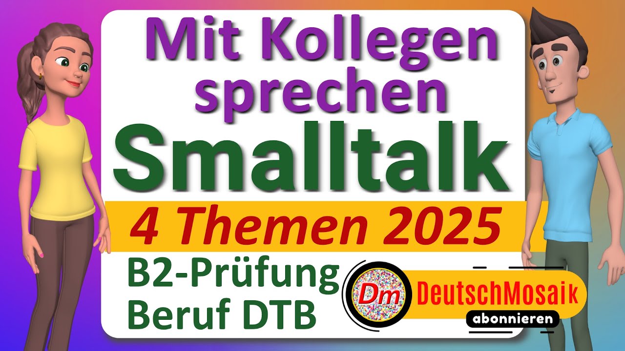 B2 Beruf | Sprechen Teil 2 | Smalltalk mit Kollegen | Übung 2025