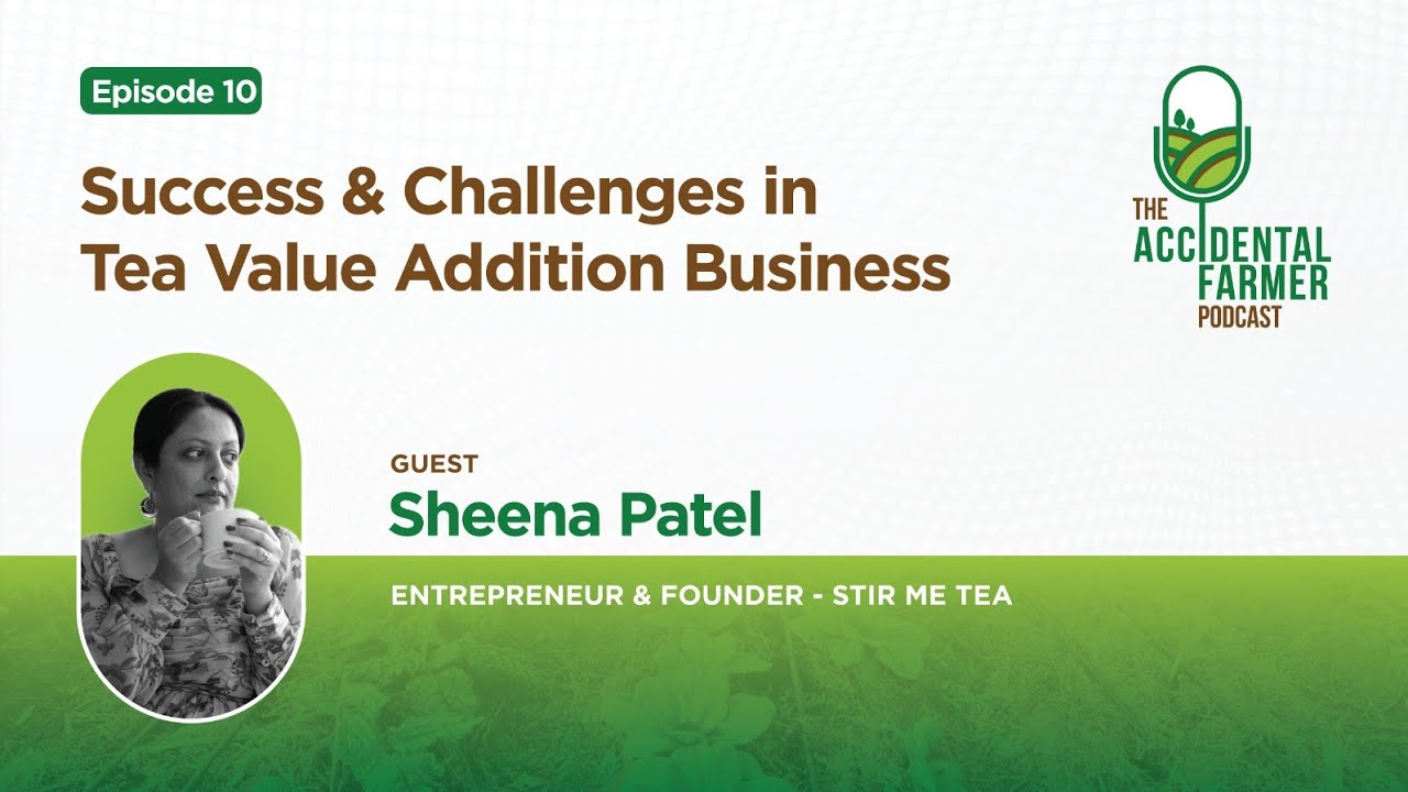 Episode 10: Success & Challenges in Tea Value Addition Business