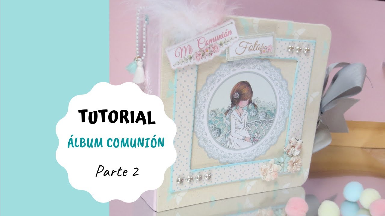 TUTORIAL Álbum Comunión Dayka// Parte 2