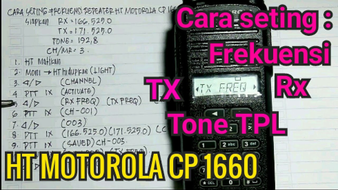 Cara seting frekuensi chanel repeater Ht Motorola CP 1660 @alitralala1460