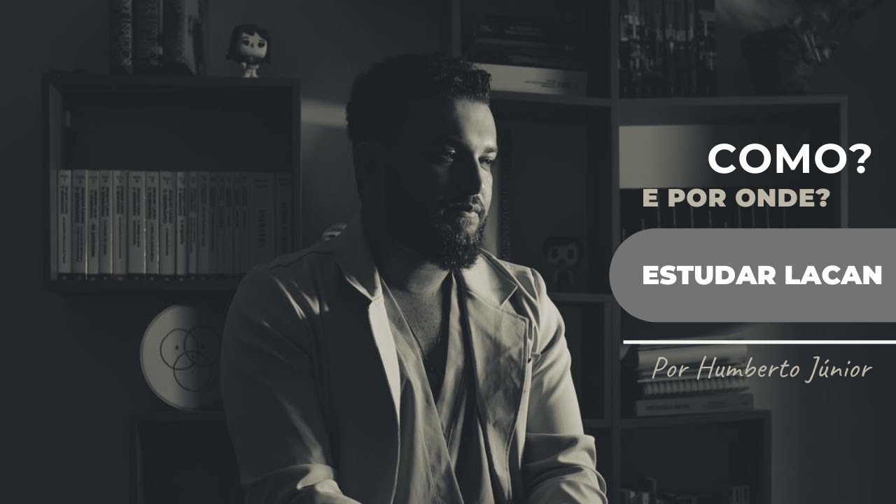 Como e por onde começar a estudar Lacan?