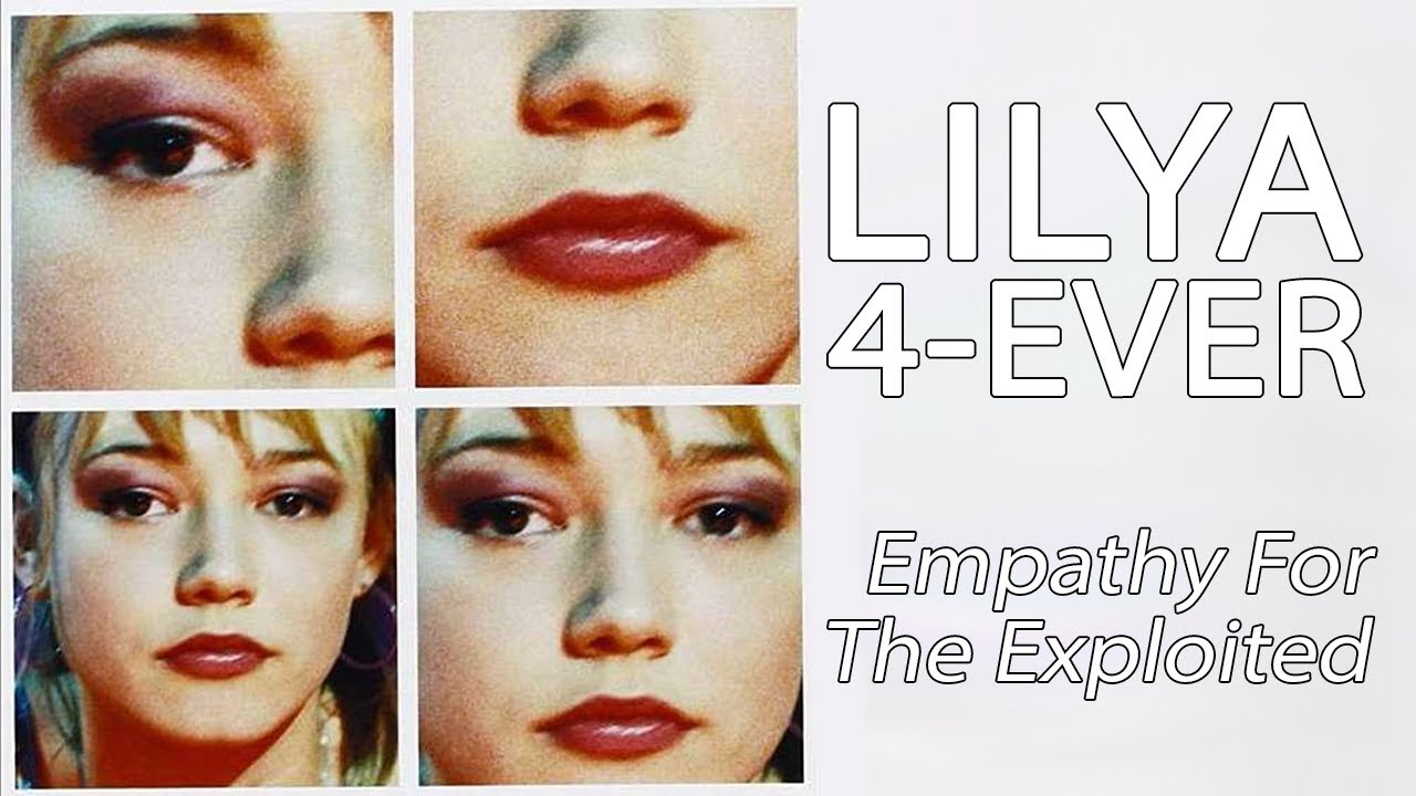 Lilya 4-Ever - Empathy For The Exploited