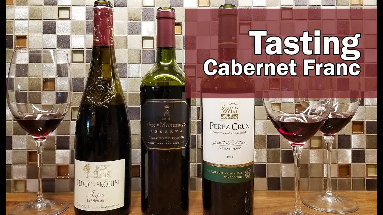 Tasting Cabernet Franc: France, Argentina, Chile