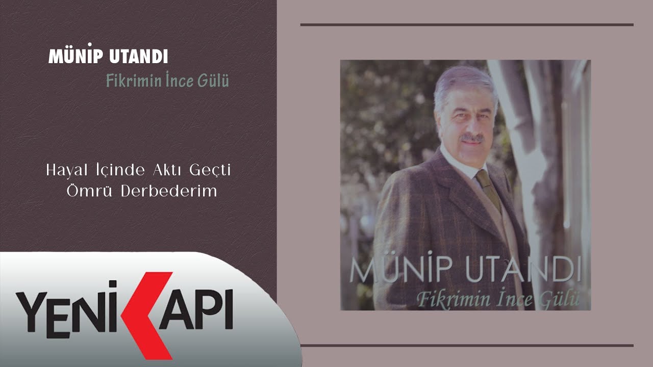 Münip Utandı - Hayal İçinde Aktı Geçti Ömrü Derbederim (Official Video)