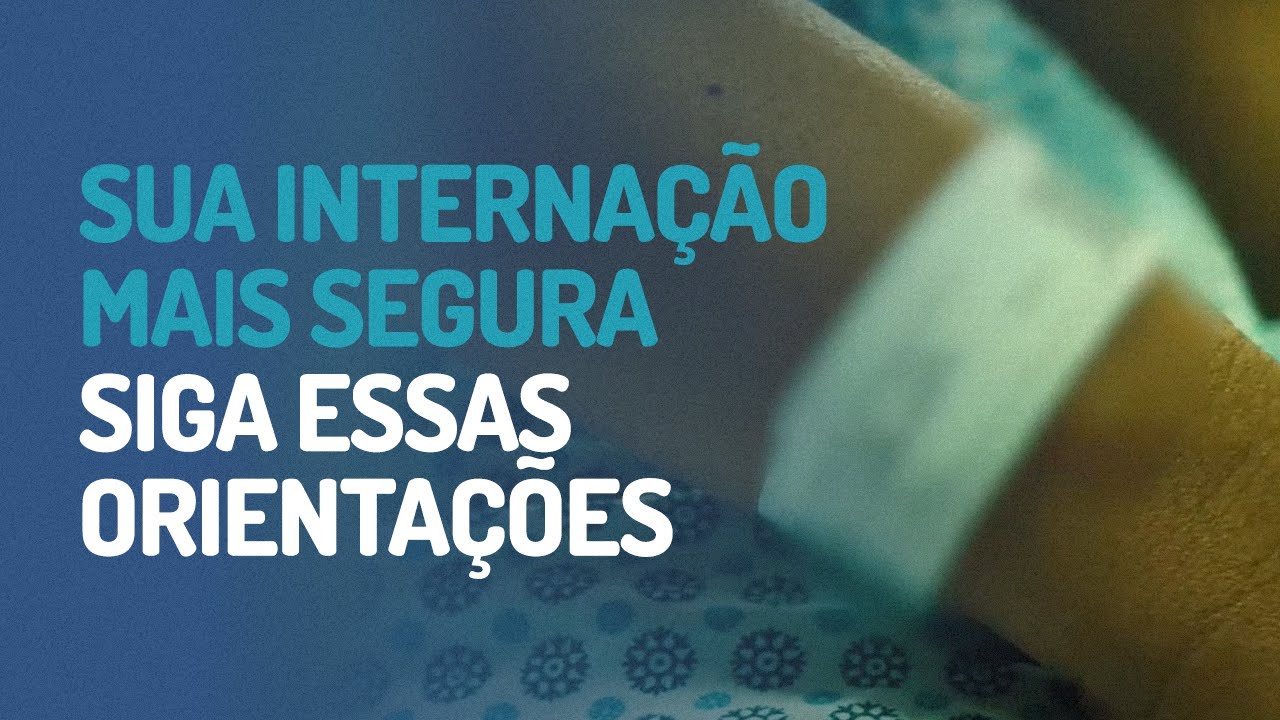 Segurança do Paciente: orientações para internação