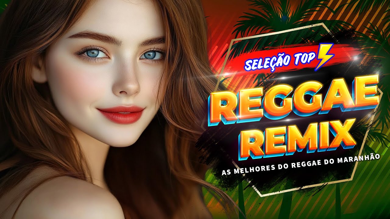 REGGAE REMIX 2026⚡️MEHLOR DO REGGAE INTERNACIONAL⚡️SELEÇÃO TOP REGGAE DO MARANHÃO 2026