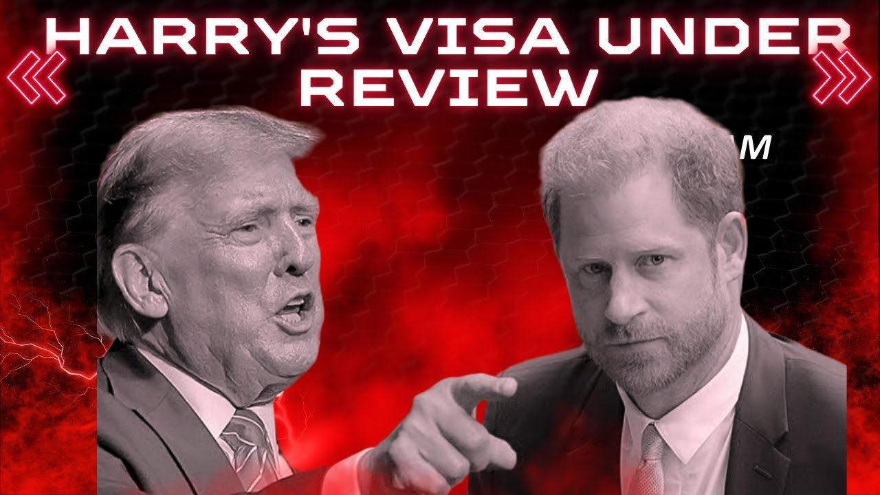 Prince Harry's Visa Under Review