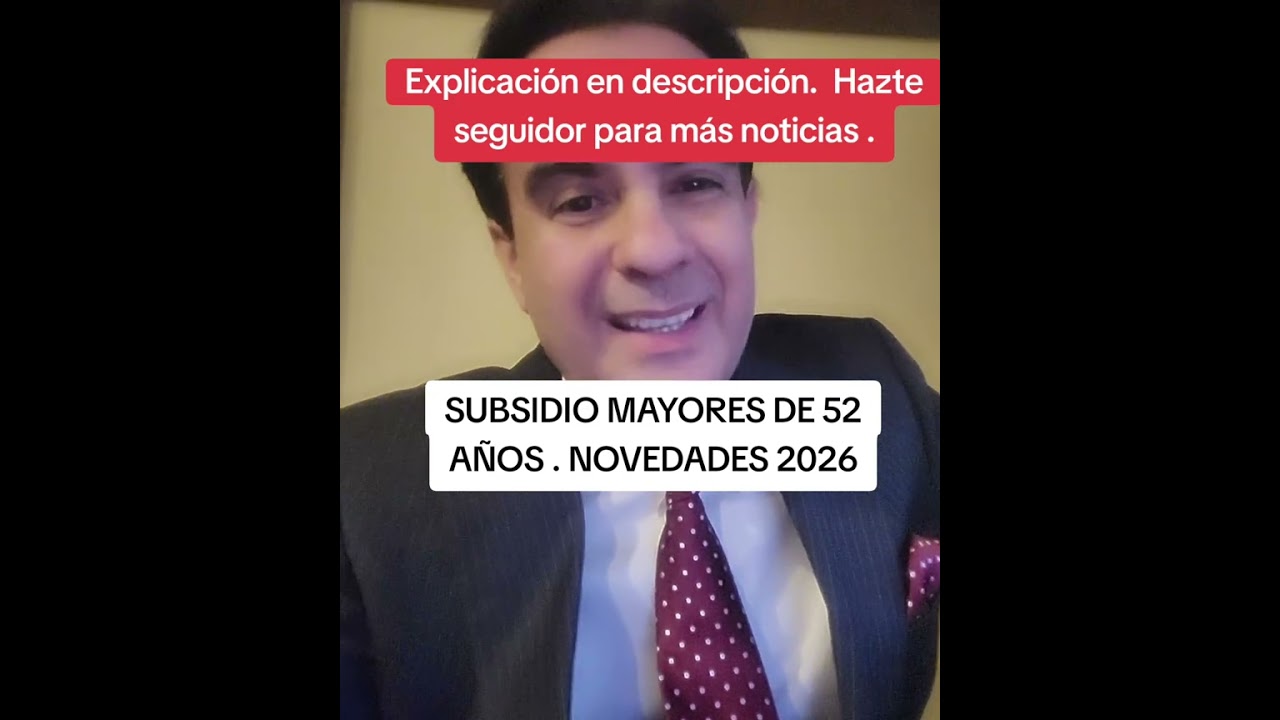 🚨 SUBSIDIO MAYORES DE 52 A&Ntilde;OS EN 2026 | CONFIRMADO POR EL SEPE