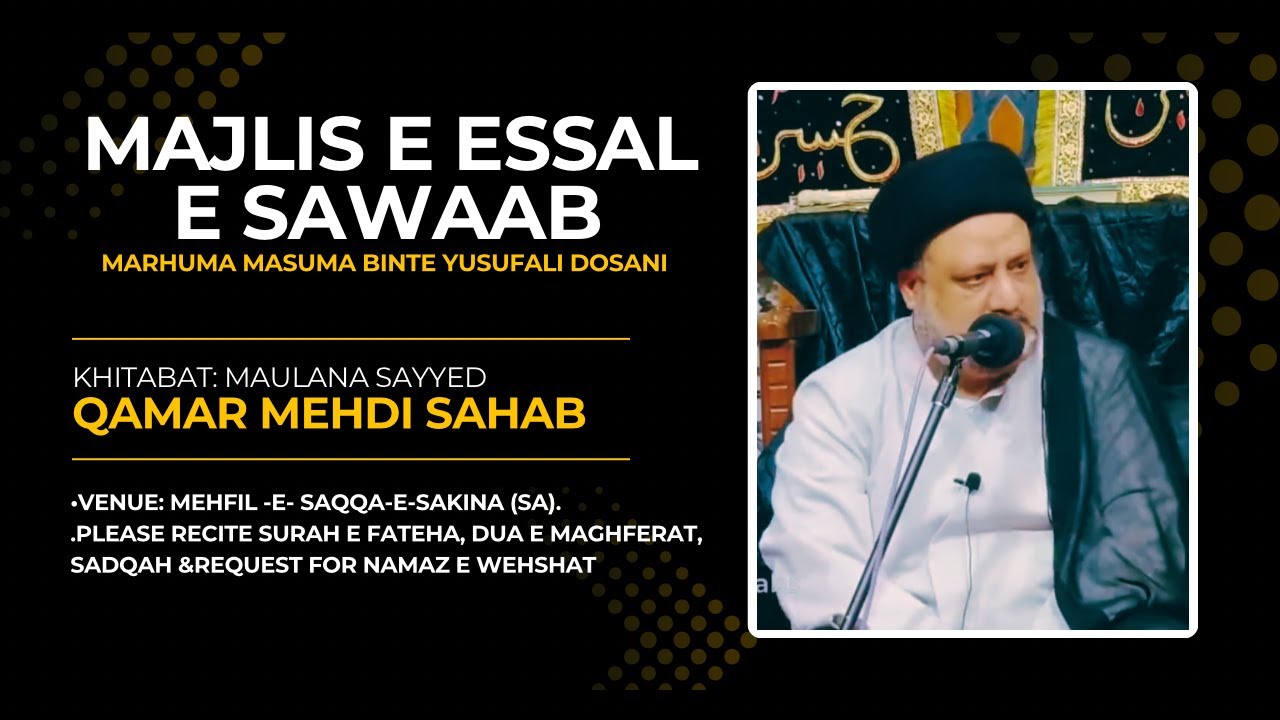 Live Majlis-e-Essal-e-Sawaab | Marhooma Masuma binte Yusufali Dosani | Maulana Qamar Mehdi (sb)