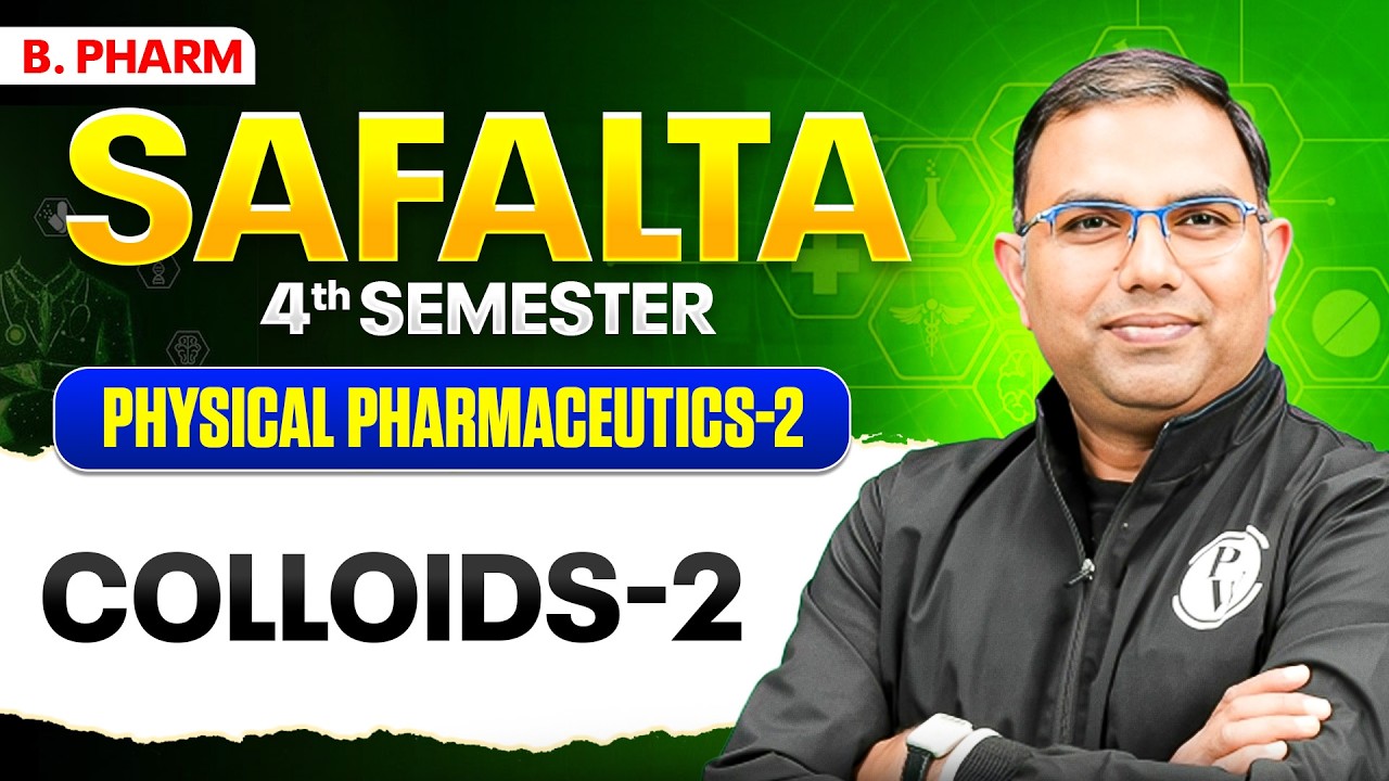 Physical Pharmaceutics-2 | Colloids Part - 2 | B Pharm 4th Sem | B Pharm