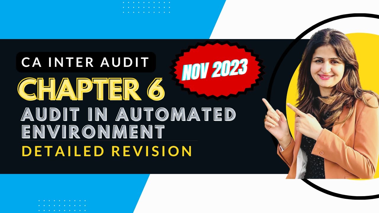 CA INTER Audit Ch 6 || INTER AUDIT ||Audit in Automated Environment || Detailed Revision Nov 2023 ||