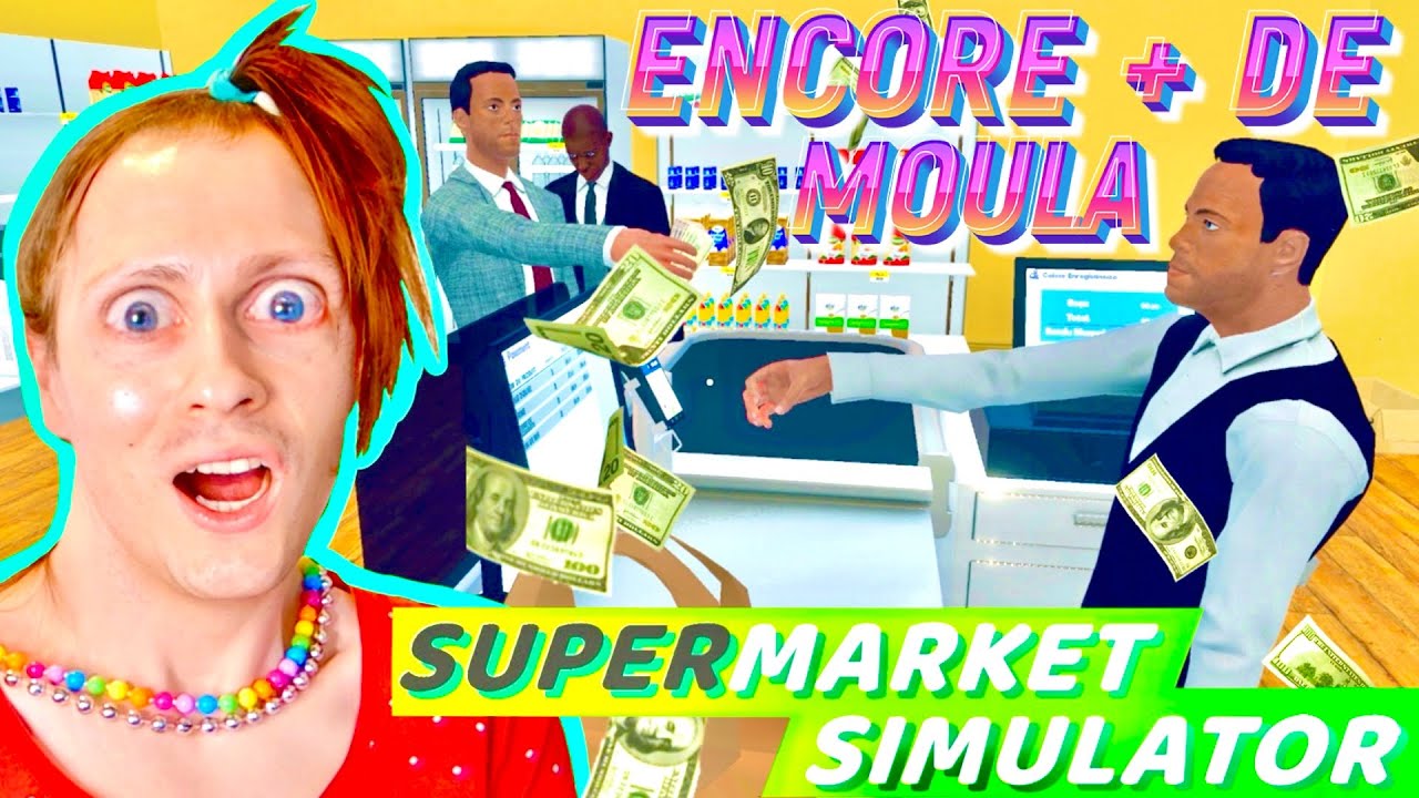 MON CAISSIER M’ÉNERVE MAIS J’AGRANDIS MON SUPERMARCHÉ ! Supermarket Simulator - Nadège Candle