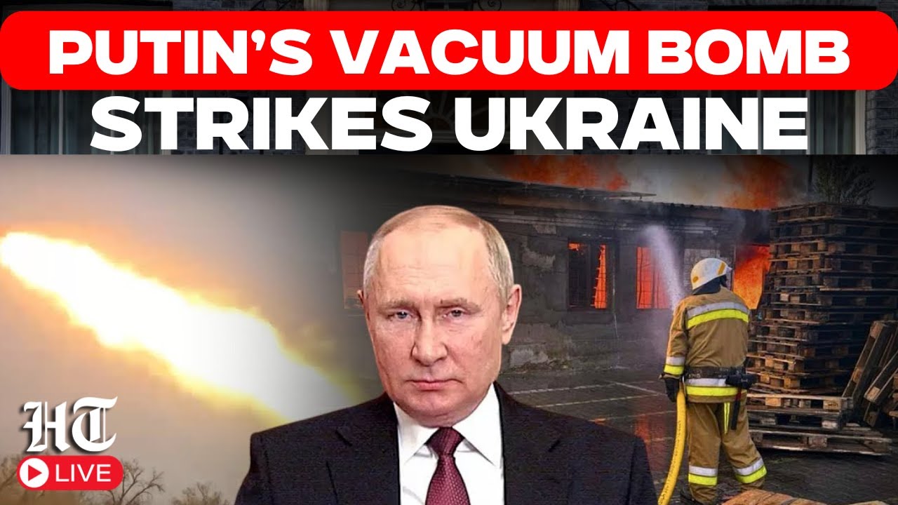LIVE | Putin Uses Deadly Vacuum Bomb on Ukraine | Russia Bombs Ukraine With Vacuum Weapon | Zelensky