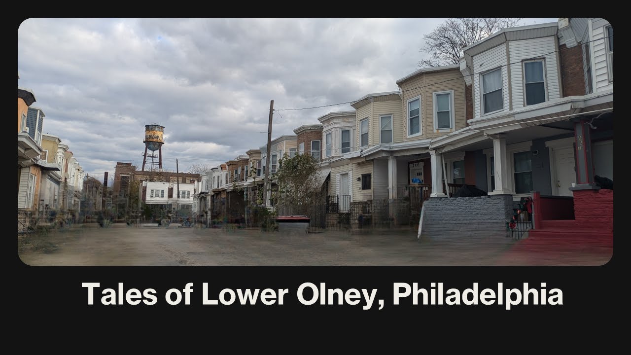 Tales of Lower Olney, Philadelphia