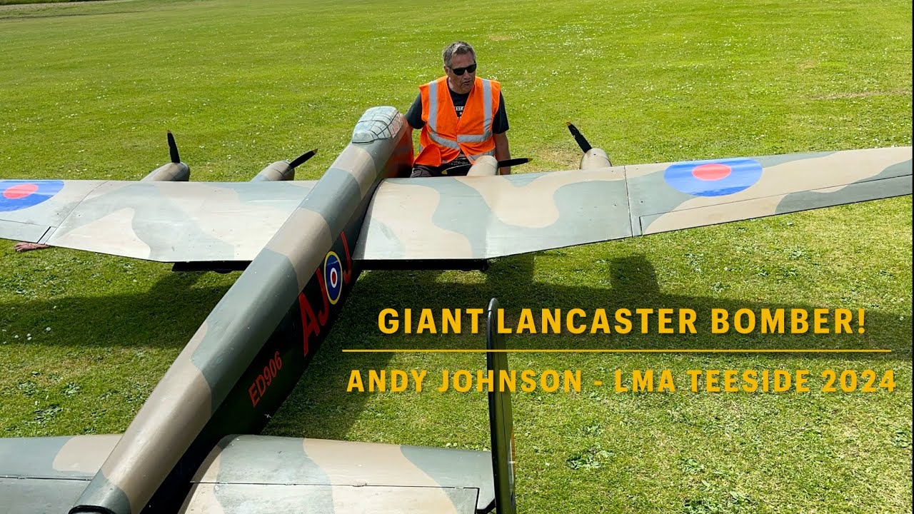Giant RC WW2 Lancaster Bomber! Andy Johnson at LMA Teeside June 2024
