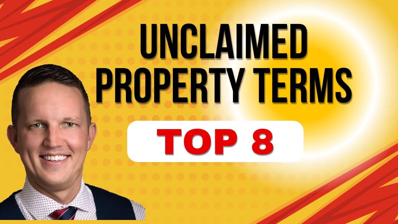 Unclaimed Property Business  Top 8 Key Terms To Understand