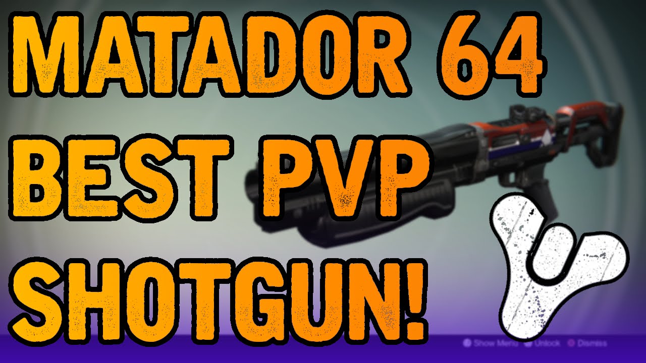 Destiny: Matador 64 - Best PvP Shotgun!