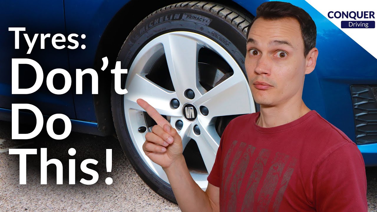 Tyres - What you need to know and what not to do!