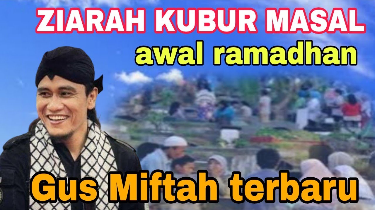 Bolehkah ziarah kubur masal awal ramadhan ✓ Gus Miftah terbaru 
