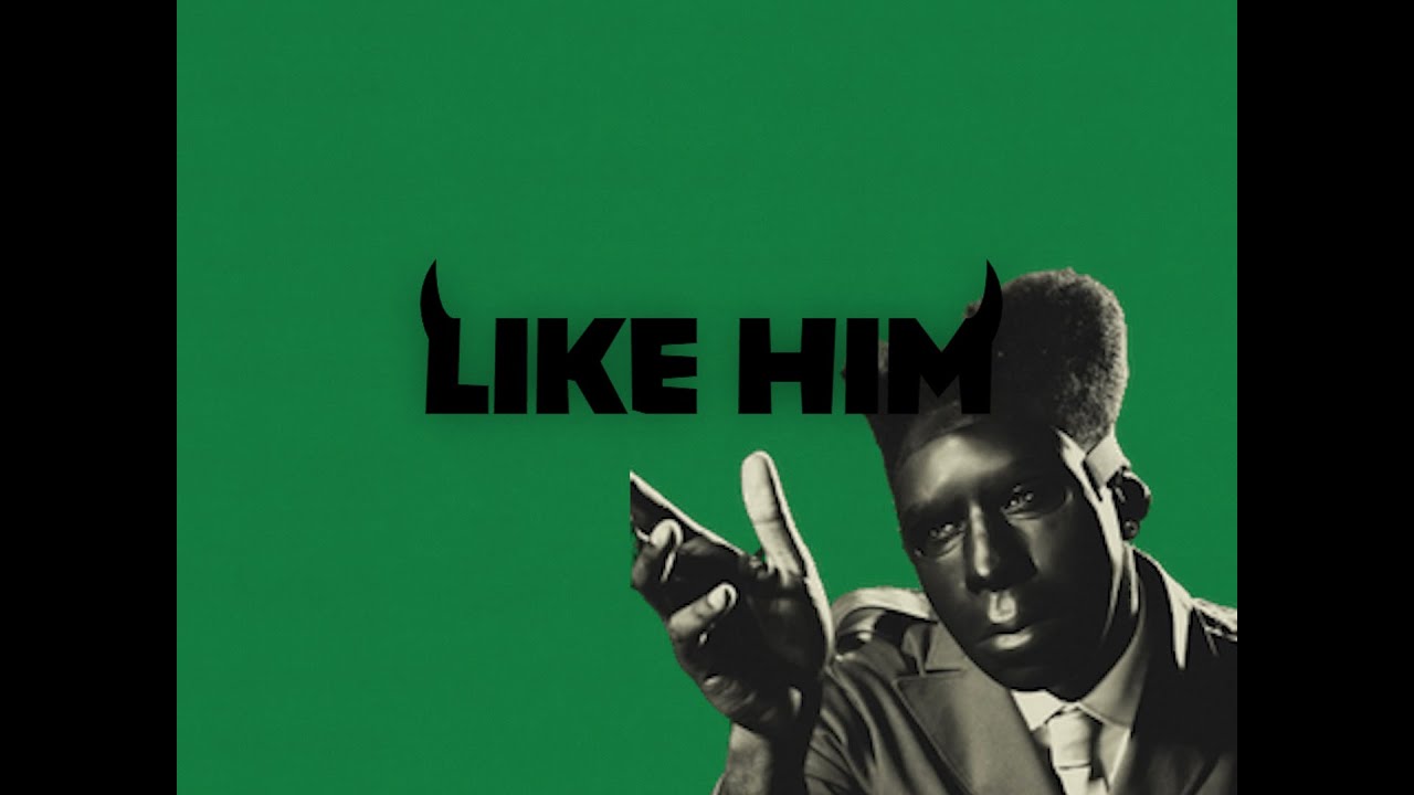 LIKE HIM - TYLER, THE CREATOR (FULL LYRIC VIDEO)