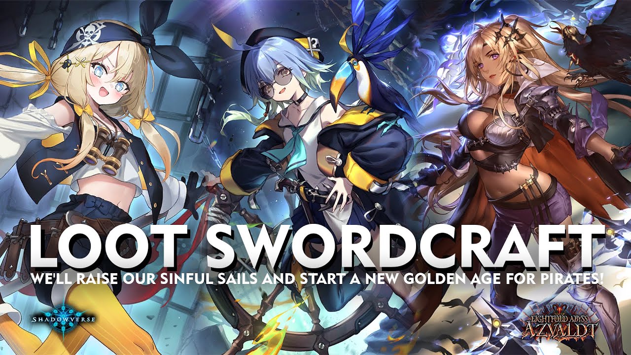 [ シャドウバース ] Shadowverse - Loot Swordcraft - I Wanna Be Pirate King!!