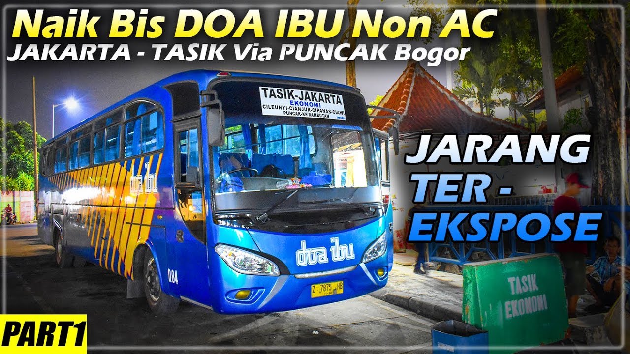 Naik Bis JAKARTA - TASIK Lewat PUNCAK Bogor, Naik Bis DOa Ibu Jakart-Tasikmalaya Part1