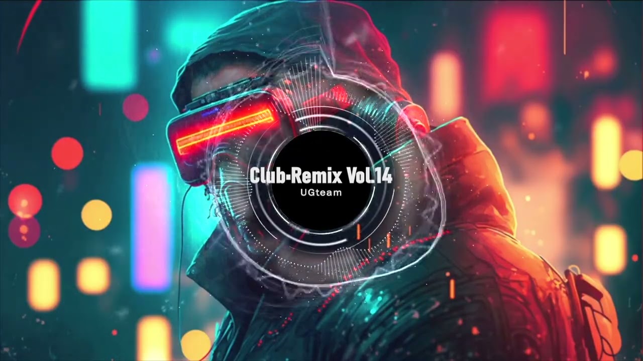 Club•Remix Vol.14｜UGteam·Party·Club·Remix·Bass
