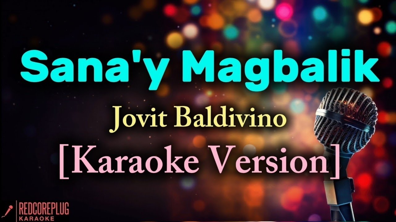 Sana'y Magbalik - Jovit Baldivino [Karaoke Version]